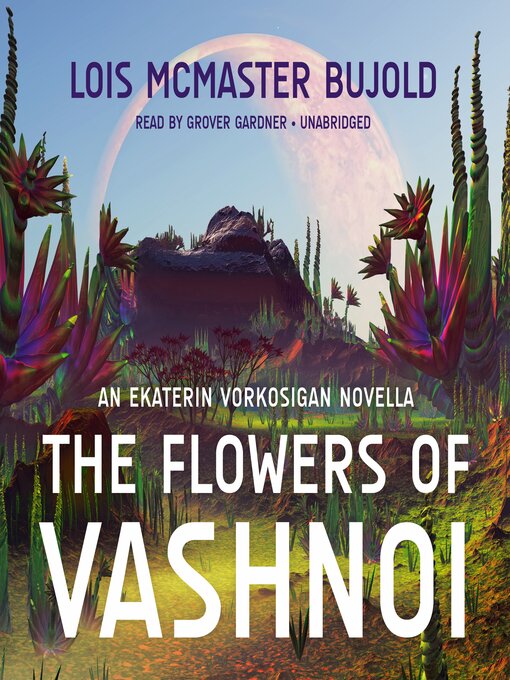 Title details for The Flowers of Vashnoi by Lois McMaster Bujold - Wait list